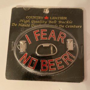 I FEAR NO BEER BELT BUCKLE 4''